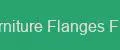 Furniture Flanges Flex