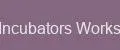 Incubators Works