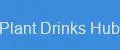 Plant Drinks Hub