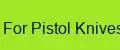 Blade For Pistol Knives Labs