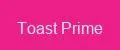 Toast Prime