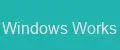 Windows Works
