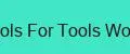 Tools For Tools World