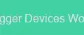 Trigger Devices World