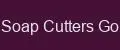 Soap Cutters Go