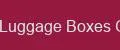 Luggage Boxes Go
