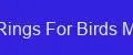 Rings For Birds Max