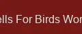 Cells For Birds Works