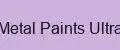 Metal Paints Ultra