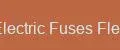 Electric Fuses Flex