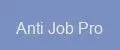 Anti Job Pro