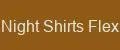 Night Shirts Flex