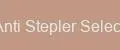Anti Stepler Select
