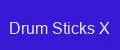 Drum Sticks X