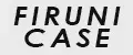 FIRUNI CASE