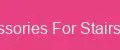 Accessories For Stairs Plus