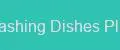 Washing Dishes Plus