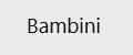 Bambini