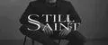 STILL SAINT