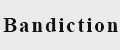 Bandiction