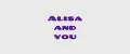 Alisa and you