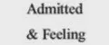 Admitted & Feeling