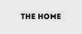THE HOME
