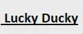 Lucky Ducky