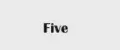 Five