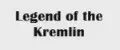 Legend of the Kremlin