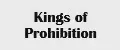 Kings of Prohibition