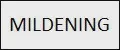 MILDENING