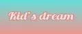 Kid's Dream