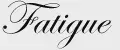 Fatigue