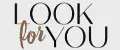 LOOK FOR YOU