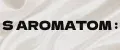 S AROMATOM