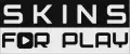 Skins for Play