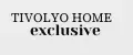 Tivolyo Home exclusive