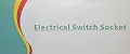 Electrical Switch Socket