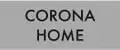 CORONA HOME