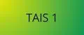 TAIS 1