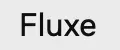 Fluxe