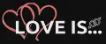 Love is ..