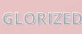 Gloryzed