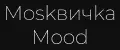 MoskвичkaMood