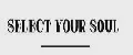 Select your Soul