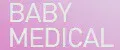 BABY MEDICAL