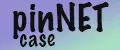 pinNETcase
