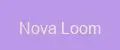 Nova Loom
