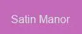Satin Manor